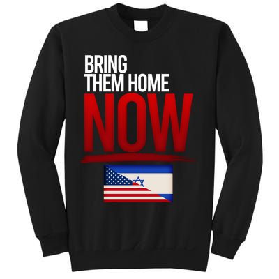 Bring Them Home Now Stand With Israel Sweatshirt