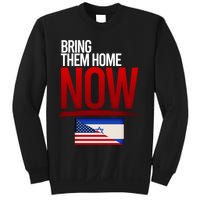 Bring Them Home Now Stand With Israel Sweatshirt