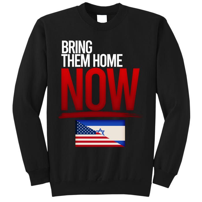 Bring Them Home Now Stand With Israel Sweatshirt