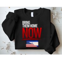 Bring Them Home Now Stand With Israel Sweatshirt