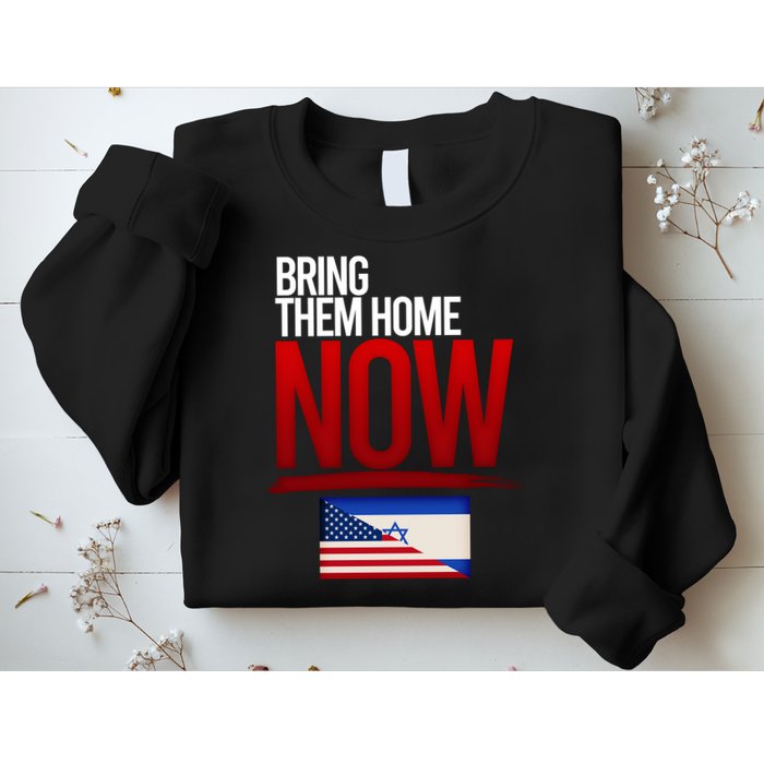 Bring Them Home Now Stand With Israel Sweatshirt