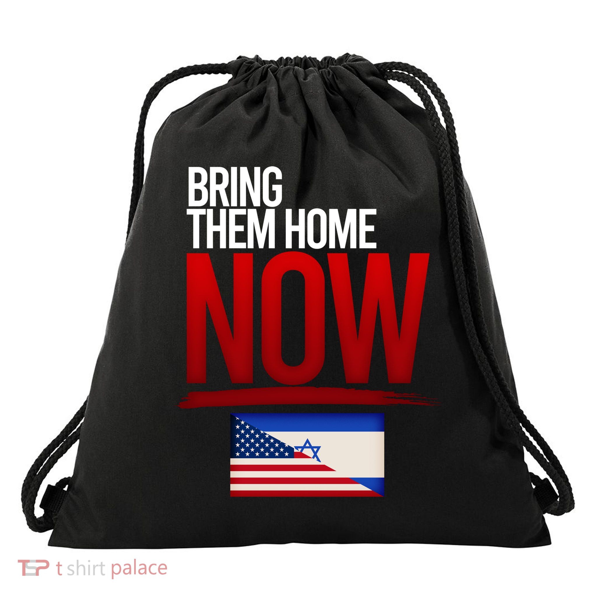 Bring Them Home Now Stand With Israel Drawstring Bag