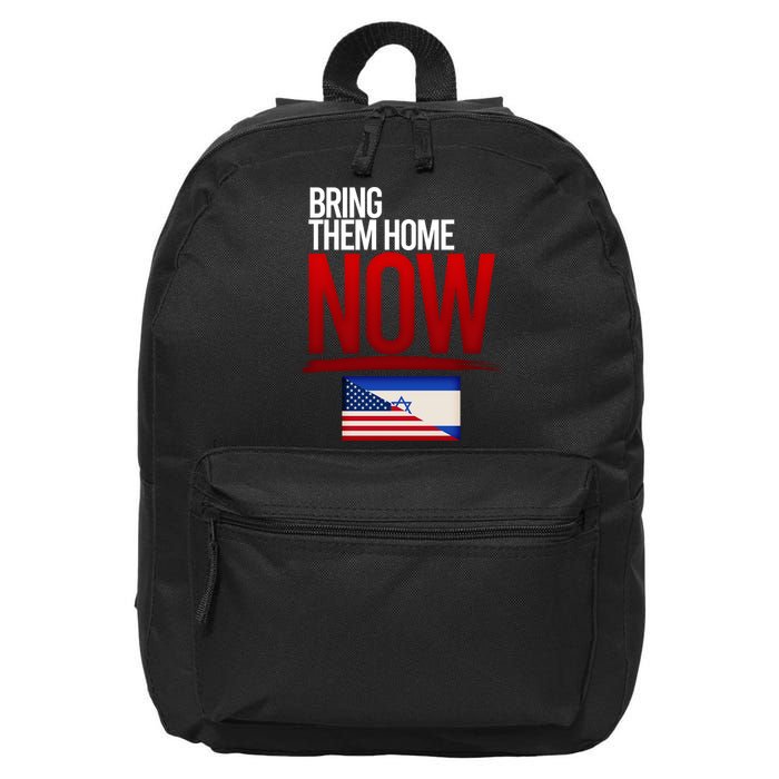 Bring Them Home Now Stand With Israel 16 in Basic Backpack