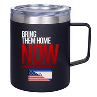 Bring Them Home Now Stand With Israel 12oz Stainless Steel Coffee Mug