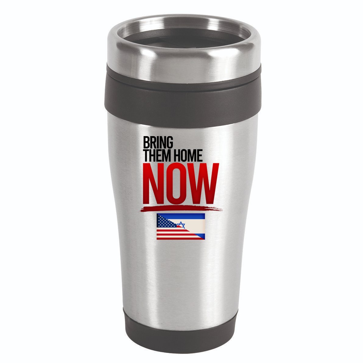 Bring Them Home Now Stand With Israel 16oz Travel Tumbler