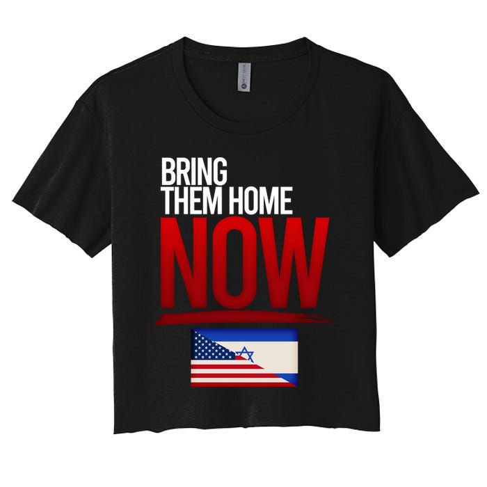 Bring Them Home Now Stand With Israel Women's Crop Top Tee