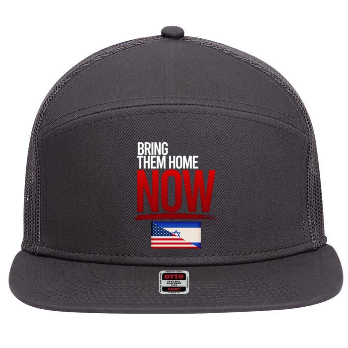 Bring Them Home Now Stand With Israel 7 Panel Mesh Trucker Snapback Hat