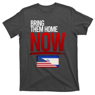 Bring Them Home Now Stand With Israel T-Shirt