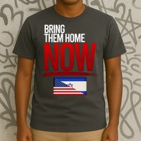 Bring Them Home Now Stand With Israel T-Shirt