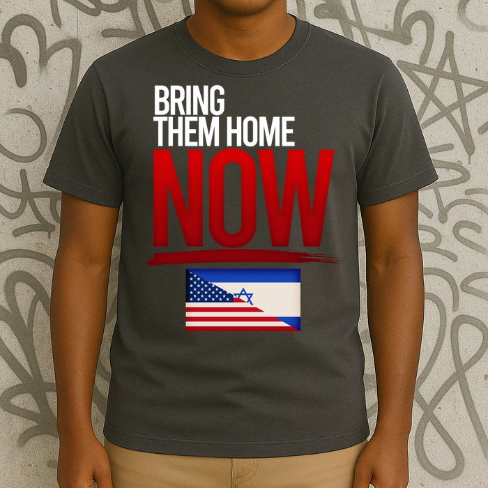 Bring Them Home Now Stand With Israel T-Shirt