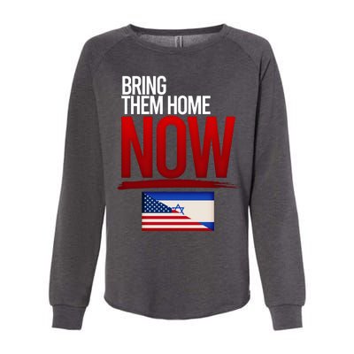 Bring Them Home Now Stand With Israel Womens California Wash Sweatshirt