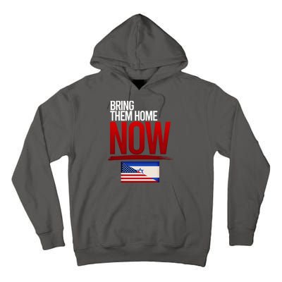Bring Them Home Now Stand With Israel Tall Hoodie