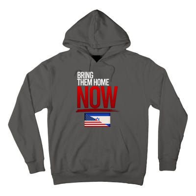 Bring Them Home Now Stand With Israel Tall Hoodie