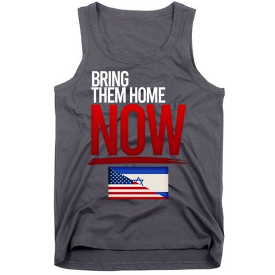 Bring Them Home Now Stand With Israel Tank Top