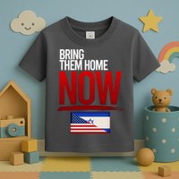 Bring Them Home Now Stand With Israel Toddler T-Shirt