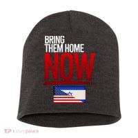 Bring Them Home Now Stand With Israel Short Acrylic Beanie