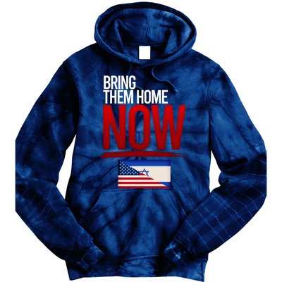 Bring Them Home Now Stand With Israel Tie Dye Hoodie