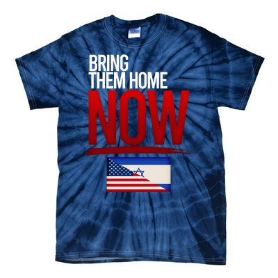 Bring Them Home Now Stand With Israel Tie-Dye T-Shirt