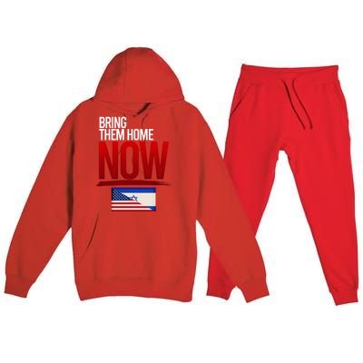 Bring Them Home Now Stand With Israel Premium Hooded Sweatsuit Set