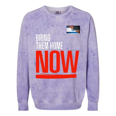 Bring Them Home Now! Stand With Israel Israel America Flag Support Israel Colorblast Crewneck Sweatshirt