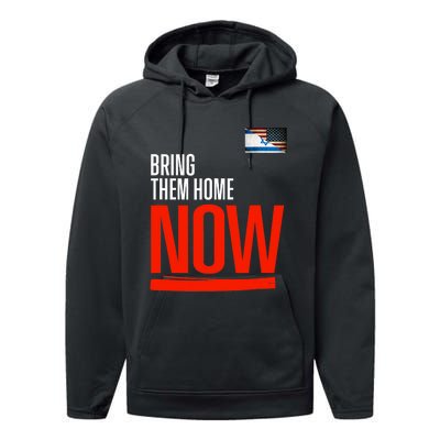 Bring Them Home Now! Stand With Israel Israel America Flag Support Israel Performance Fleece Hoodie