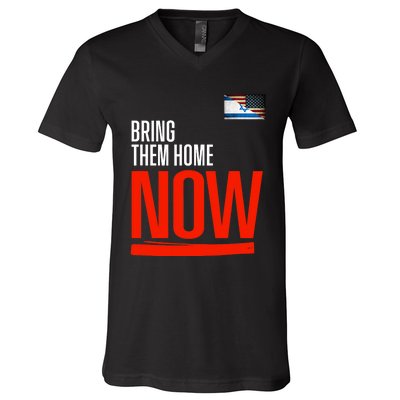 Bring Them Home Now! Stand With Israel Israel America Flag Support Israel V-Neck T-Shirt