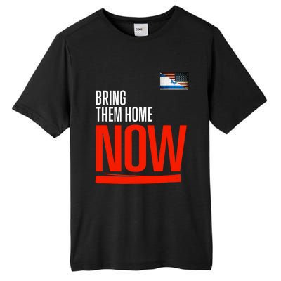 Bring Them Home Now! Stand With Israel Israel America Flag Support Israel Tall Fusion ChromaSoft Performance T-Shirt