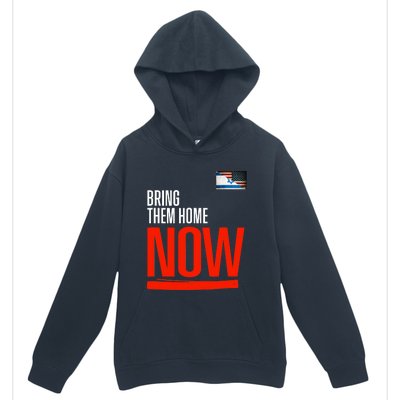 Bring Them Home Now! Stand With Israel Israel America Flag Support Israel Urban Pullover Hoodie