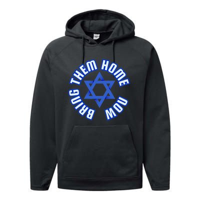 Bring Them Home Now! I Stand With Israel Support Israel Performance Fleece Hoodie