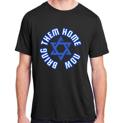 Bring Them Home Now! I Stand With Israel Support Israel Adult ChromaSoft Performance T-Shirt