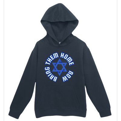 Bring Them Home Now! I Stand With Israel Support Israel Urban Pullover Hoodie