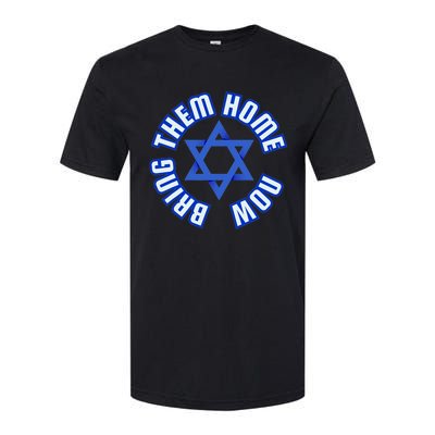 Bring Them Home Now! I Stand With Israel Support Israel Softstyle CVC T-Shirt