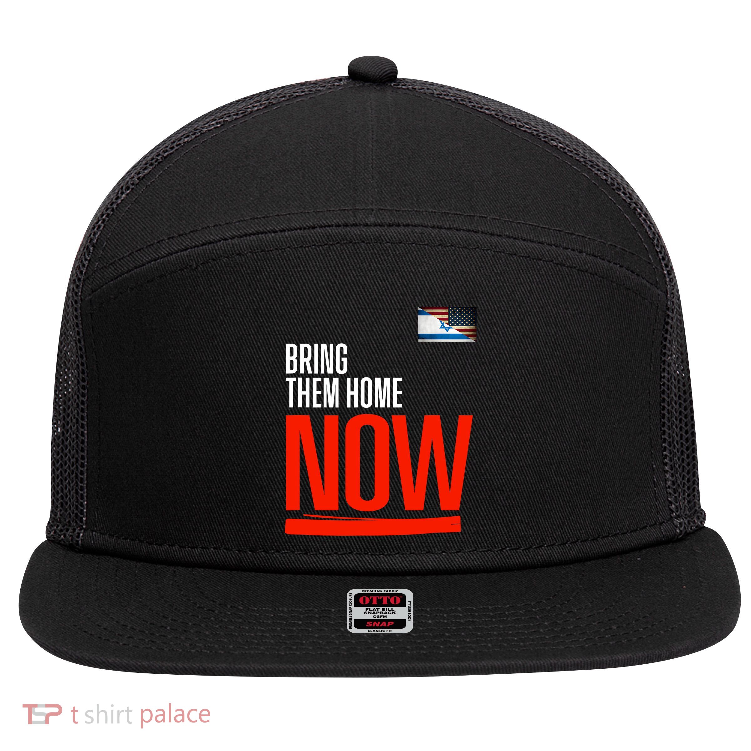 Bring Them Home Now! Stand With Israel Israel America Flag 7 Panel Mesh Trucker Snapback Hat