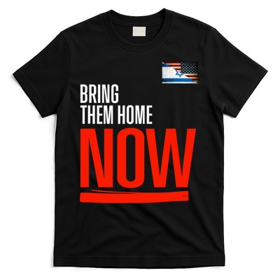 Bring Them Home Now! Stand With Israel Israel America Flag T-Shirt