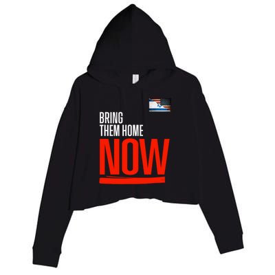 Bring Them Home Now! Stand With Israel Israel America Flag Crop Fleece Hoodie