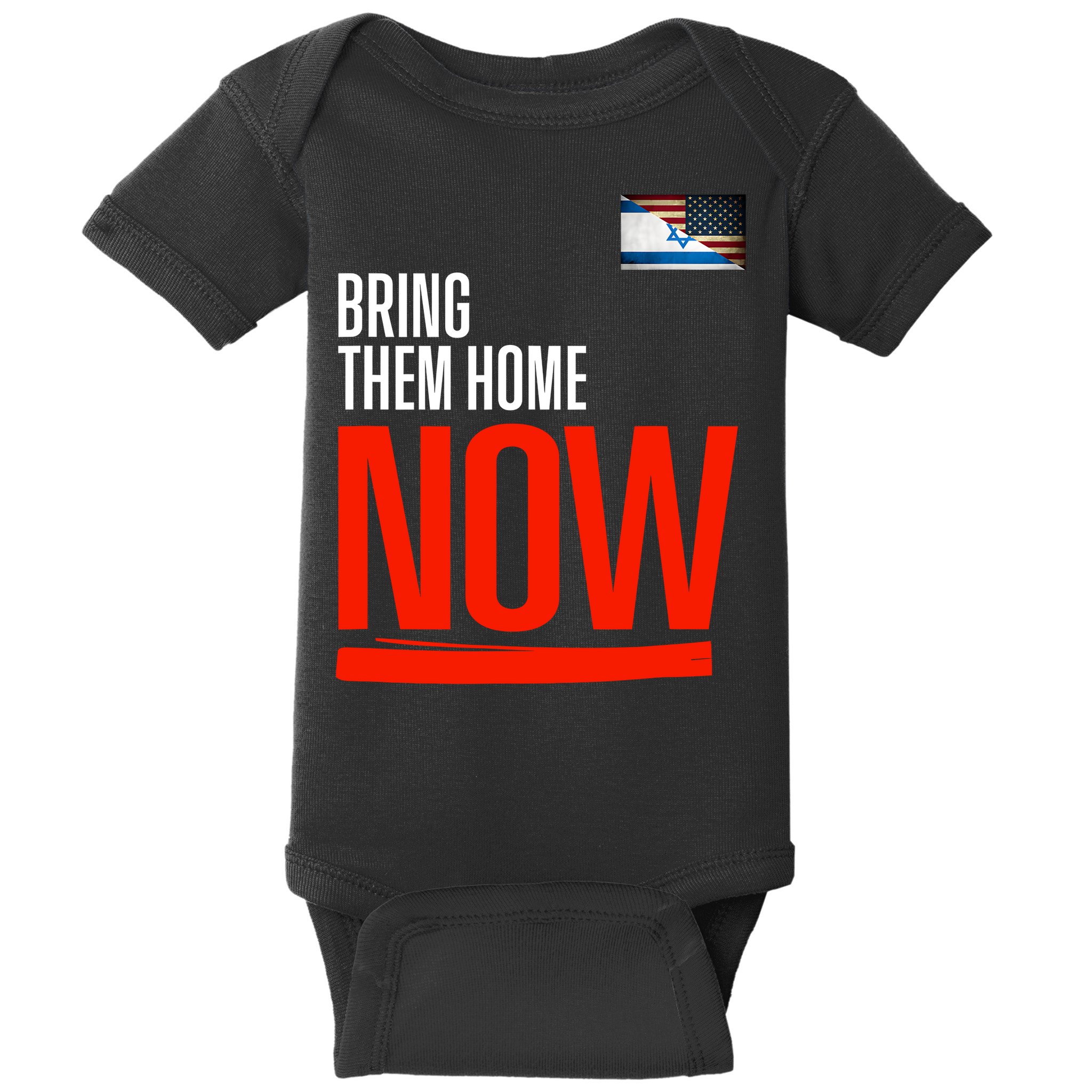 Bring Them Home Now! Stand With Israel Israel America Flag Baby Bodysuit