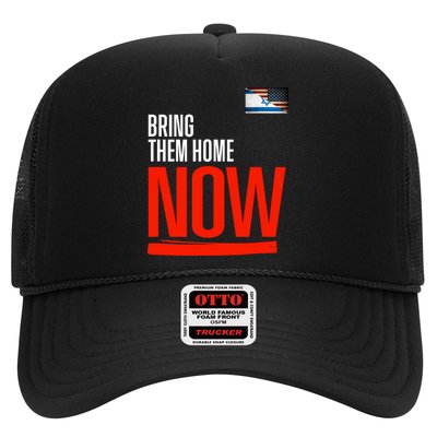 Bring Them Home Now! Stand With Israel Israel America Flag Trucker Hat