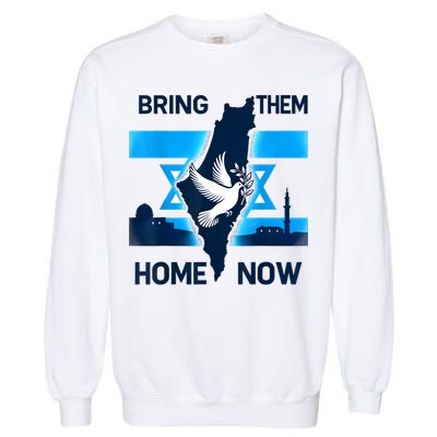 Bring Them Home Now! Stand With Israel Flag America Garment-Dyed Sweatshirt