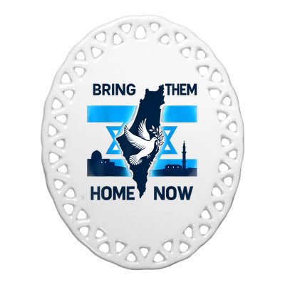 Bring Them Home Now! Stand With Israel Flag America Ceramic Oval Ornament