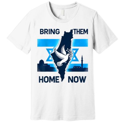 Bring Them Home Now! Stand With Israel Flag America Premium T-Shirt
