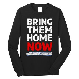 Bring Them Home Now Israel Flag Idf Peace With Magen David Long Sleeve Shirt