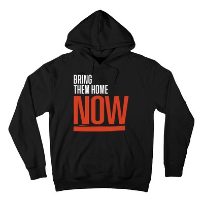 Bring Them Home Now Hoodie