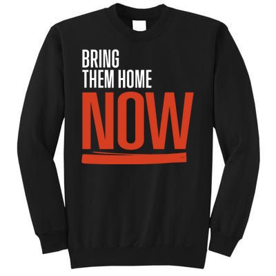 Bring Them Home Now Sweatshirt