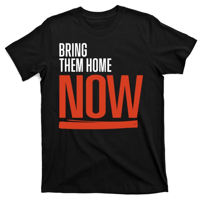 Bring Them Home Now T-Shirt