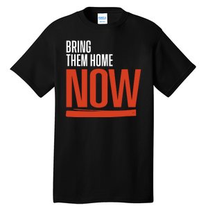 Bring Them Home Now Tall T-Shirt