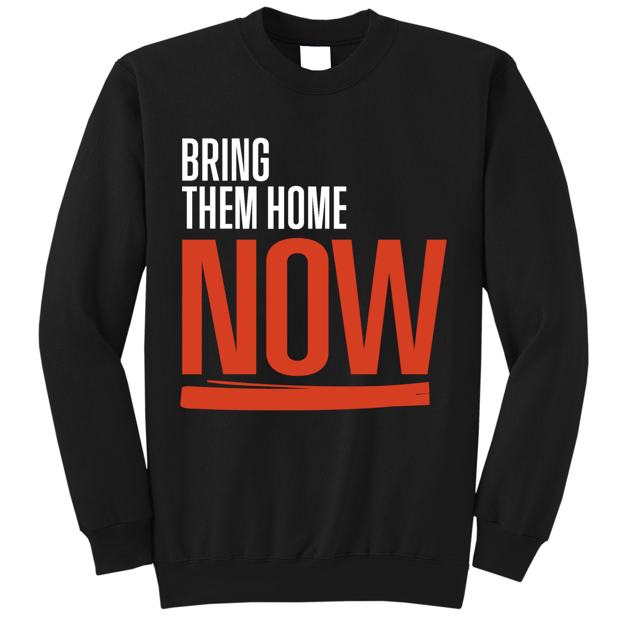 Bring Them Home Now Tall Sweatshirt