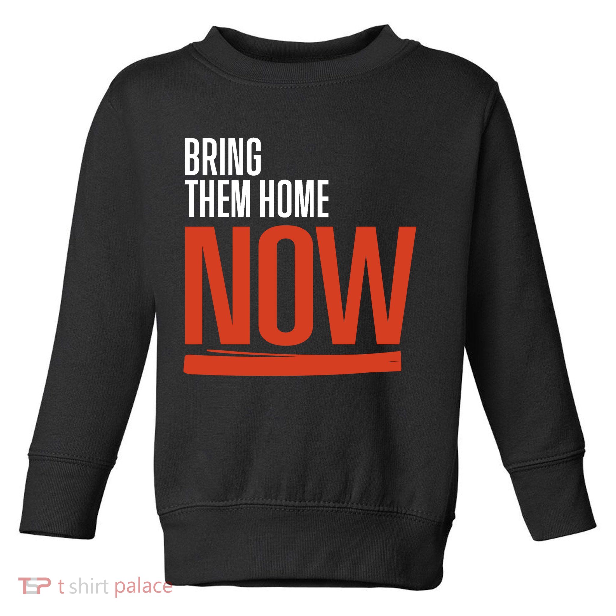 Bring Them Home Now Toddler Sweatshirt