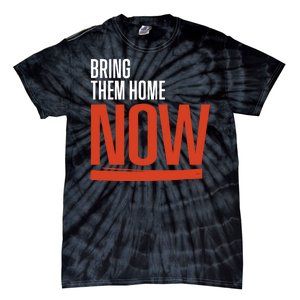 Bring Them Home Now Tie-Dye T-Shirt