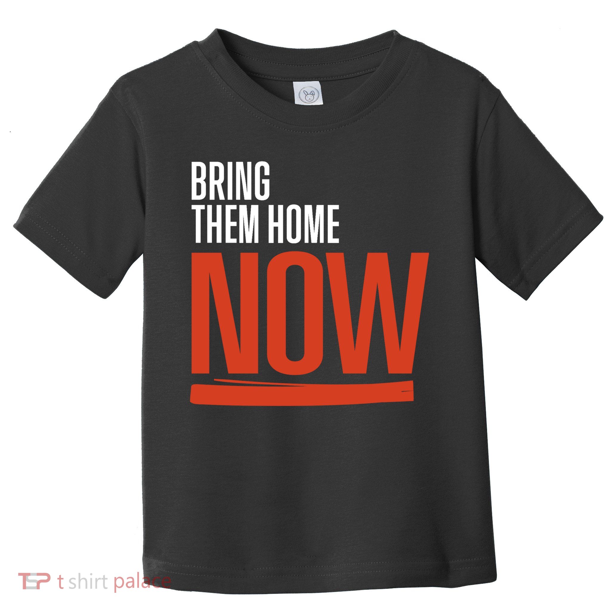 Bring Them Home Now Toddler T-Shirt