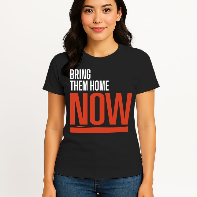 Bring Them Home Now Womens T-Shirt
